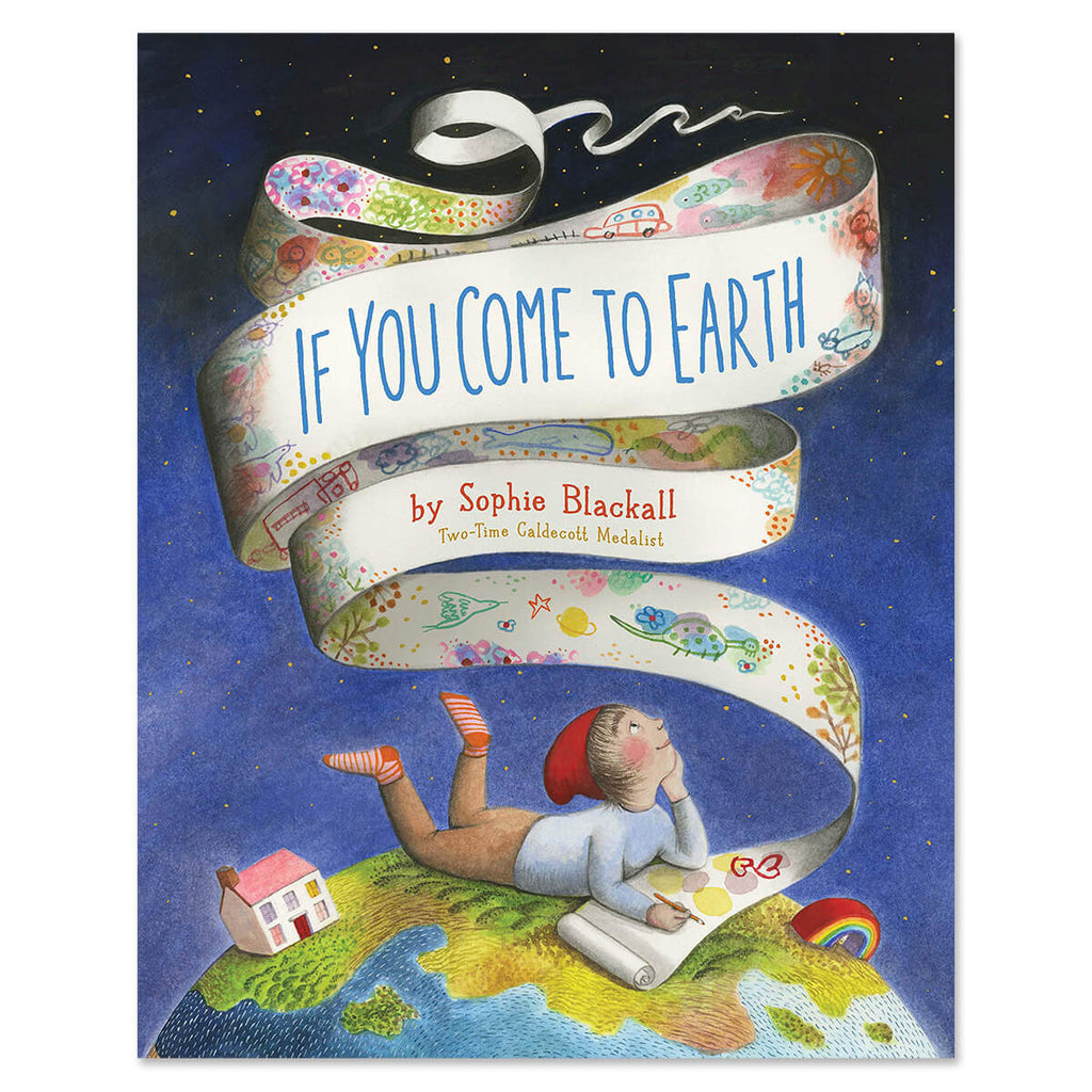 If you Come to Earth by Sophie Blackall