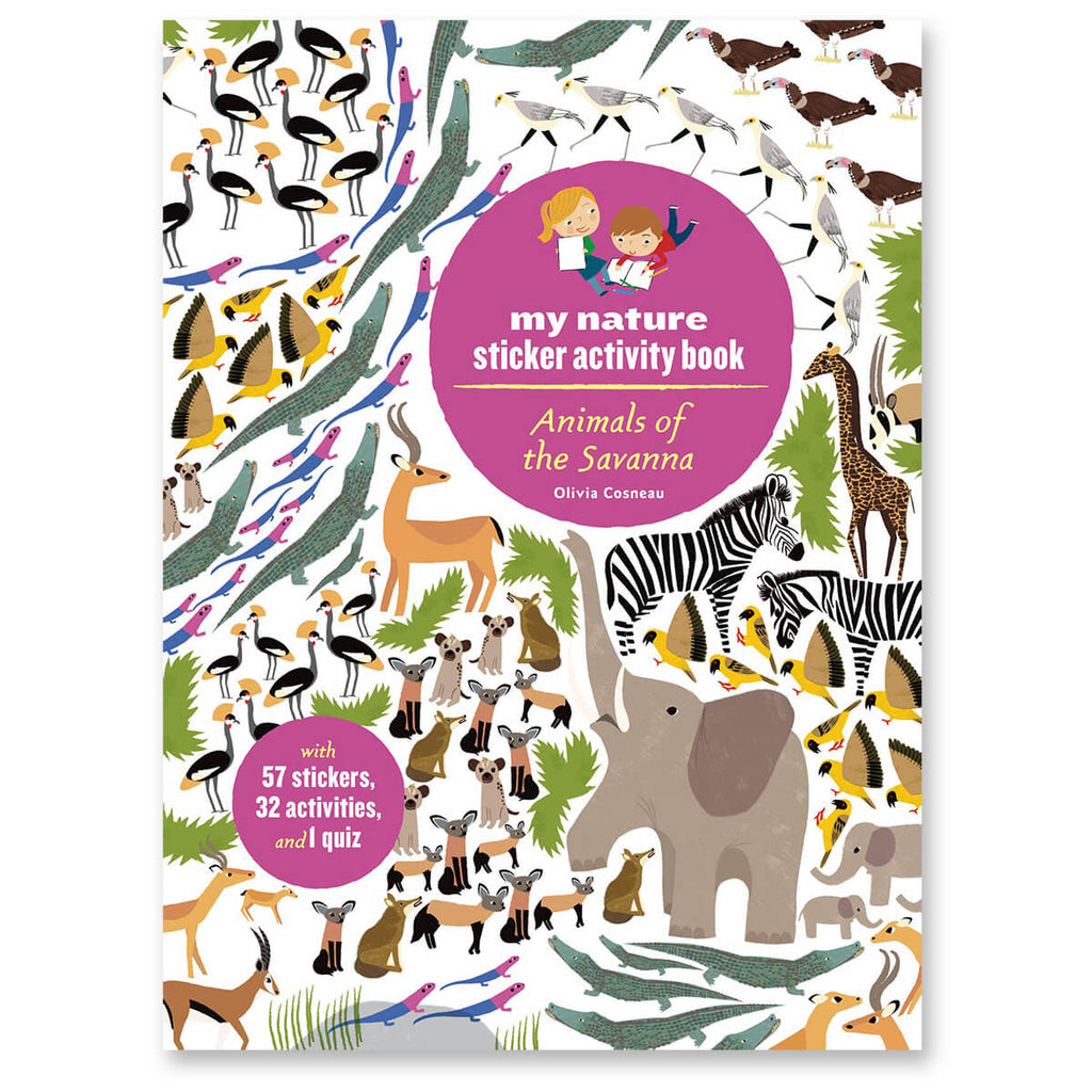 My Nature Sticker Activity Book: Animals Of The Savannah by Olivia Cosneau