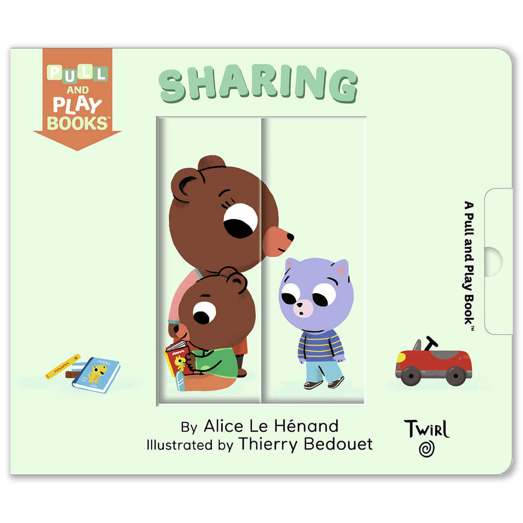 Sharing: Pull and Play Book by Alice Le Hénand and Thierry Bedouet