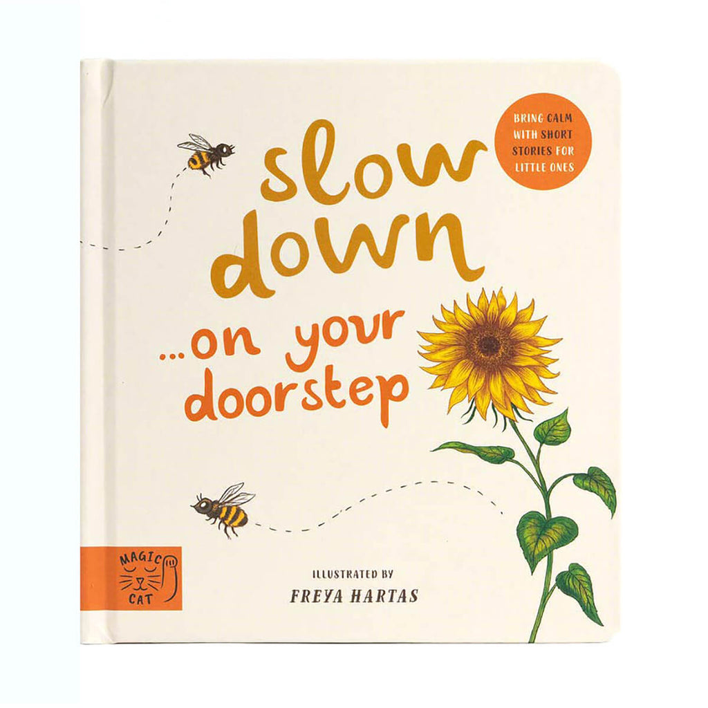 Slow Down… Discover Nature On Your Doorstep by Freya Hartas